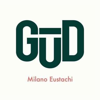 Gud Eustachi - Milano